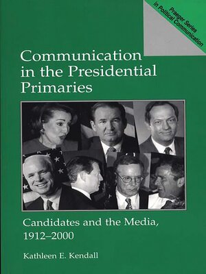 cover image of Communication in the Presidential Primaries